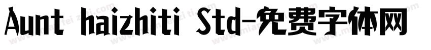 Aunt haizhiti Std字体转换